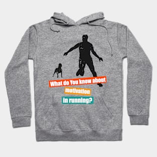 Motivation In Running Hoodie